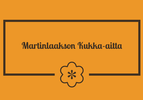 Martinlaakson Kukka-aitta Martinlaakson Kukka-aitta
